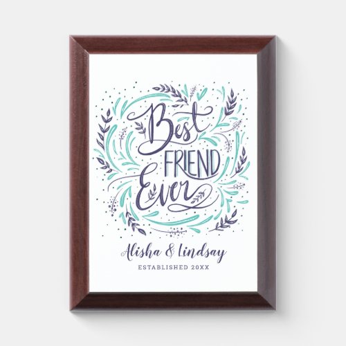 Chic Hand Lettered Best Friend Ever Personalized Award Plaque