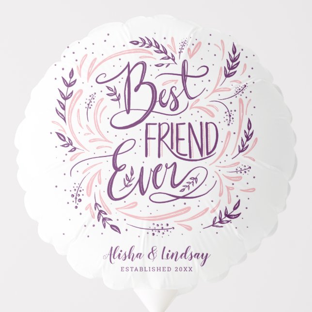 Chic Hand Lettered Best Friend Ever Personalized Balloon (Front)