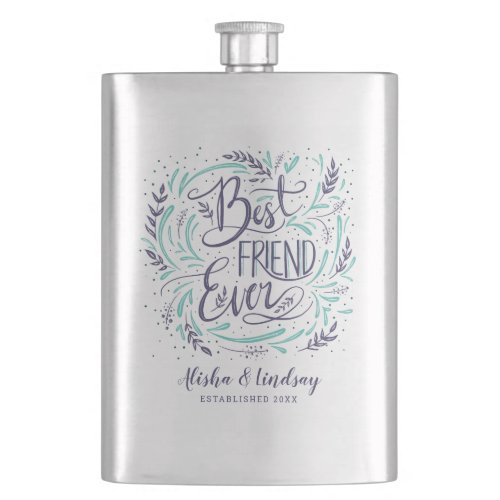 Chic Hand Lettered Best Friend Ever Personalized Flask