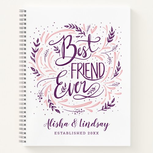 Chic Hand Lettered Best Friend Ever Personalized Notebook