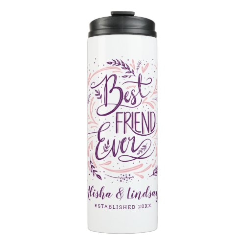 Chic Hand Lettered Best Friend Ever Personalized Thermal Tumbler