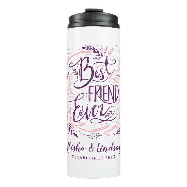 Chic Hand Lettered Best Friend Ever Personalized Thermal Tumbler (Front)