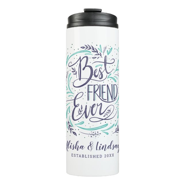 Chic Hand Lettered Best Friend Ever Personalized Thermal Tumbler (Front)