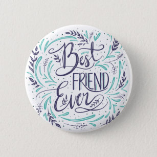 Chic Hand Lettered Best Friend Ever Typography Button