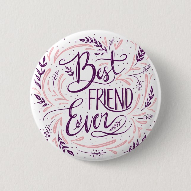 Chic Hand Lettered Best Friend Ever Typography Button (Front)
