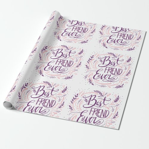 Chic Hand Lettered Best Friend Ever Typography Wrapping Paper