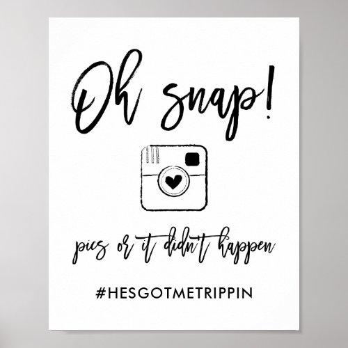 Chic Hand Lettered Oh Snap Pics Hashtag Black Poster