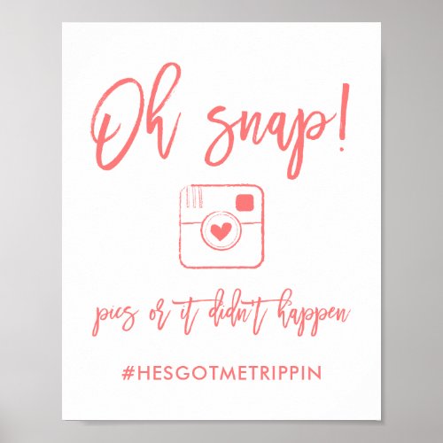 Chic Hand Lettered Oh Snap Pics Hashtag Coral Poster