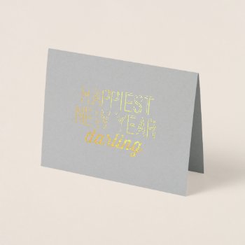 Chic Happiest New Year Darling Holiday Foil Card by TheSpottedOlive at Zazzle