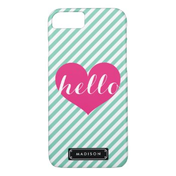 Chic Hello Hot Pink Heart | Mint Stripes Custom Iphone 8/7 Case by Jujulili at Zazzle