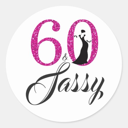 Chic Hot Pink Glitter 60 Sassy 60th Birthday Classic Round Sticker