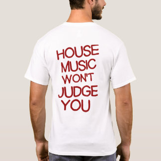 Chic house music T-Shirt
