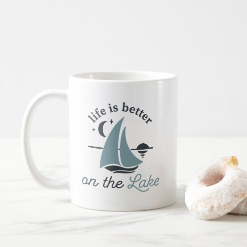 Chic Modern Life Is Better On The Lake Quote Coffee Mug