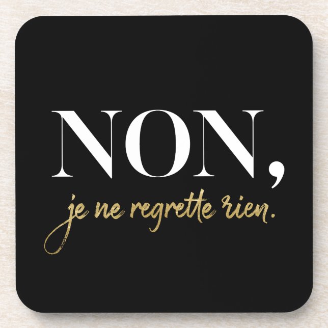 Chic Non Je Ne Regrette Rien Quote Black & Gold Beverage Coaster (Front)