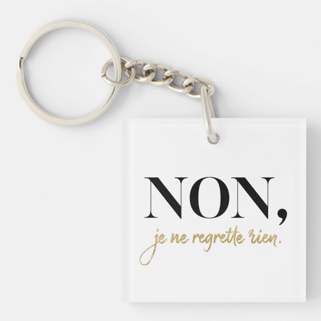 Chic Non Je Ne Regrette Rien Quote Black & Gold Keychain (Front)