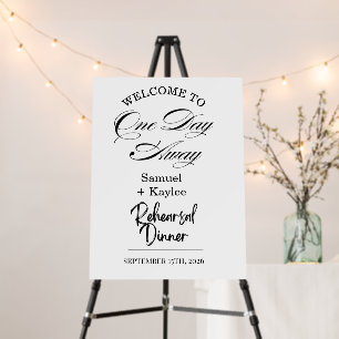 Chic One Day Away Rehearsal Dinner Elegant Welcome Foam Board