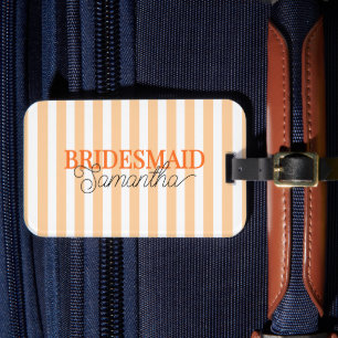 Chic Orange Striped Modern Script Bridesmaid Name Luggage Tag