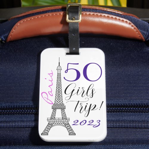 Chic Paris Eiffel Tower 50th Birthday Girls Trip Luggage Tag