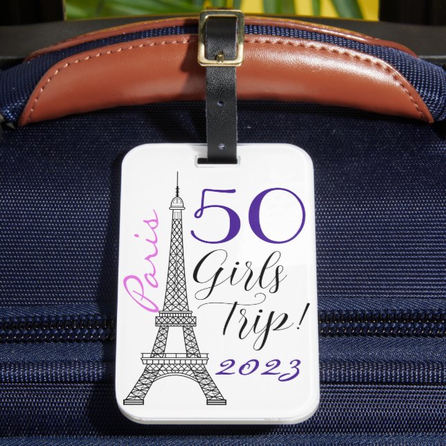 Chic Paris Eiffel Tower 50th Birthday Girls Trip Luggage Tag (Front Insitu 2)