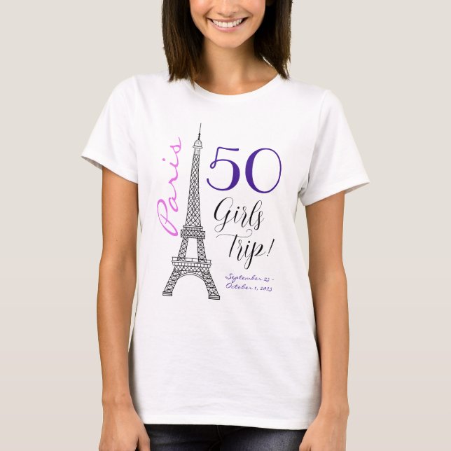 Chic Paris Eiffel Tower 50th Birthday Girls Trip T-Shirt (Front)