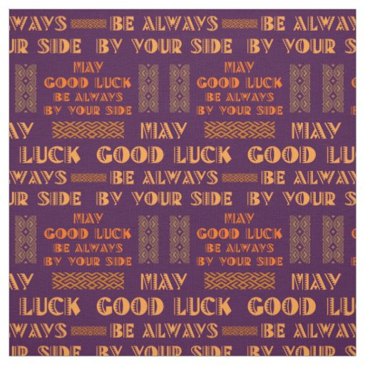 Chic Pattern May Good Luck Be Always By Your Side Fabric