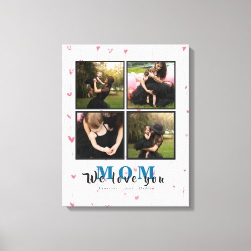 Chic Personalized Love You Mom 4 Family Photo Canvas Print