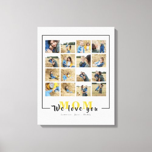 Chic Personalized We Love You Mom Photos Collage  Canvas Print