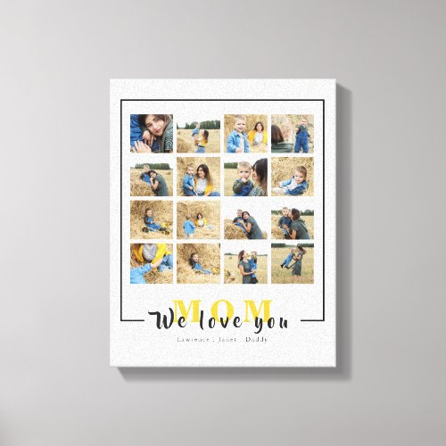 Chic Personalized We Love You Mom Photos Collage  Canvas Print
