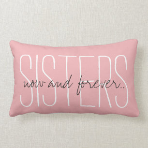 CHIC PILLOW_"SISTERS...now and forever..." Lumbar Pillow
