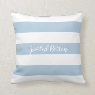 CHIC PILLOW_ "SPOILED ROTTEN" BLUE/WHITE STRIPES THROW PILLOW