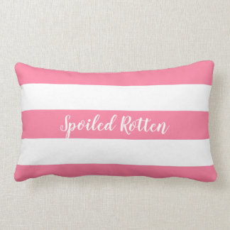 CHIC PILLOW_ "SPOILED ROTTEN" PINK/WHITE STRIPES LUMBAR PILLOW