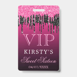 Chic Pink Black Dripping Glitter Sweet Sixteen VIP Badge