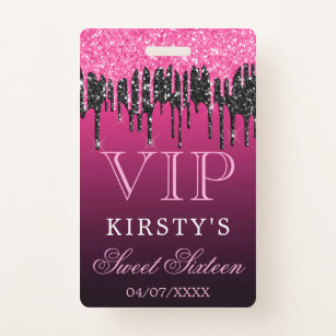 Chic Pink Black Dripping Glitter Sweet Sixteen VIP Badge