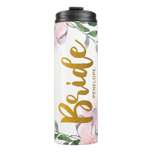 Chic Pink Floral Faux Gold Bride Script and Name Thermal Tumbler