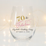 Chic Pink Gold 70th Birthday Party Favor Stemless Wine Glass<br><div class="desc">Elegant and chic 70th birthday party wine glass featuring "70 & Fabulous" showcased in a a stylish gold,  pink and black script. Personalize with her name and the party date.</div>