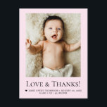 Chic Pink Newborn Photo Love & Thanks Birth Stats Postcard<br><div class="desc">Celebrate your new arrival with this sweet pink newborn thank-you postcard. Featuring a full baby photo, “Love & Thanks” typography, birth details, and space for a heartfelt message, it’s a perfect way to thank loved ones for their gifts, kindness, and support. Soft pastel pink and clean serif text make it...</div>