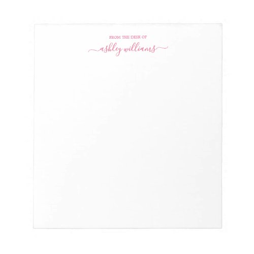 Chic Pink Script From the Desk of Name Custom Notepad