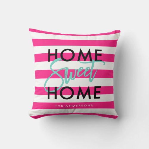 Chic Pink  White Stripes Black  Home Sweet Home Throw Pillow