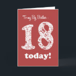 Chic Red 18th Birthday Card for Big Brother<br><div class="desc">the chic Deep Red Eighteenth Birthday Card is a Big Brother,  with the number 18 in White,  filled with a pattern of number '18's in Deep Red; from a digital design by Judy Adamson. You can change the inside message if you wish.</div>