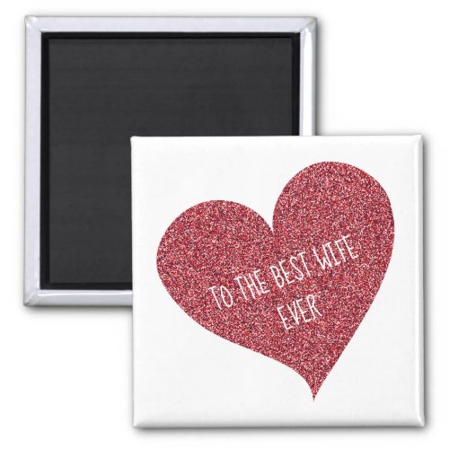 Chic Red Glitter Heart Best Wife Magnet