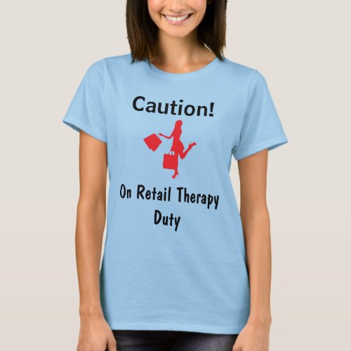 Chic Red Silhouette Retail Therapy Duty T_Shirt