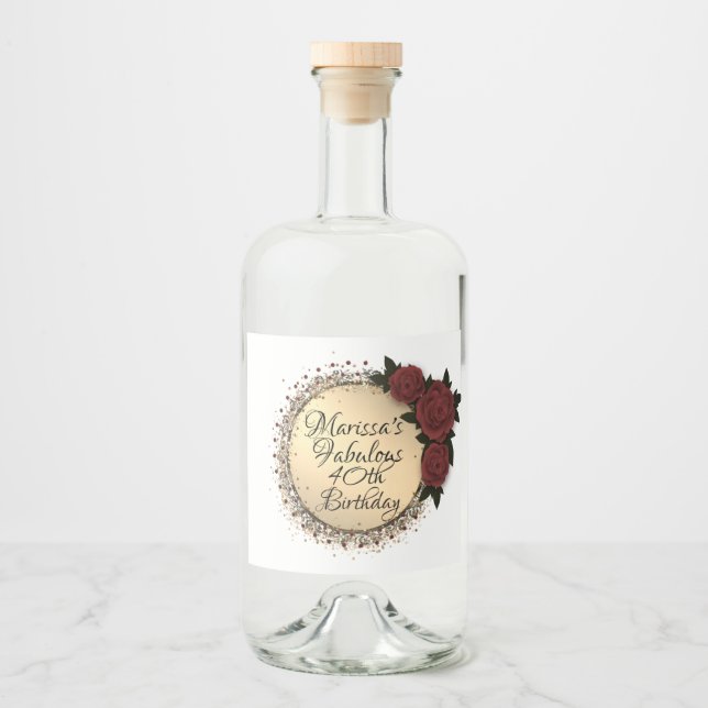 Chic Rose Fabulous 40th Birthday Customized Liquor Bottle Label (Front)