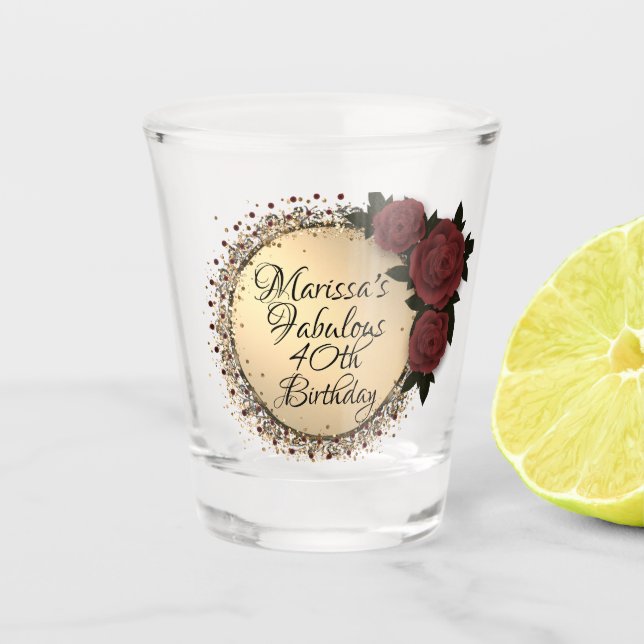 Chic Rose Fabulous 40th Birthday Customized Shot Glass (Front)