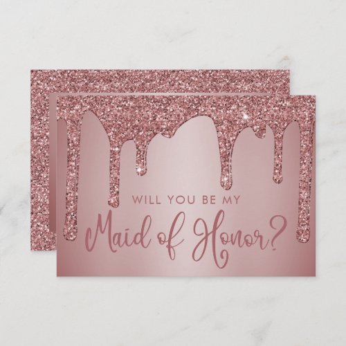 Chic Rose Gold Glitter Drips Maid of Honor Invitation