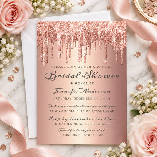 Chic Rose Gold Glitter Drips Virtual Bridal Shower Invitation