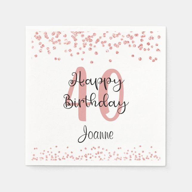 Chic Rose Gold Glitter HAPPY 40th BIRTHDAY Name Napkins (Front)