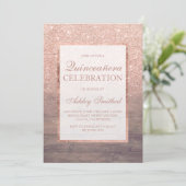 Chic rose gold glitter rustic wood Quinceañera Invitation (Standing Front)