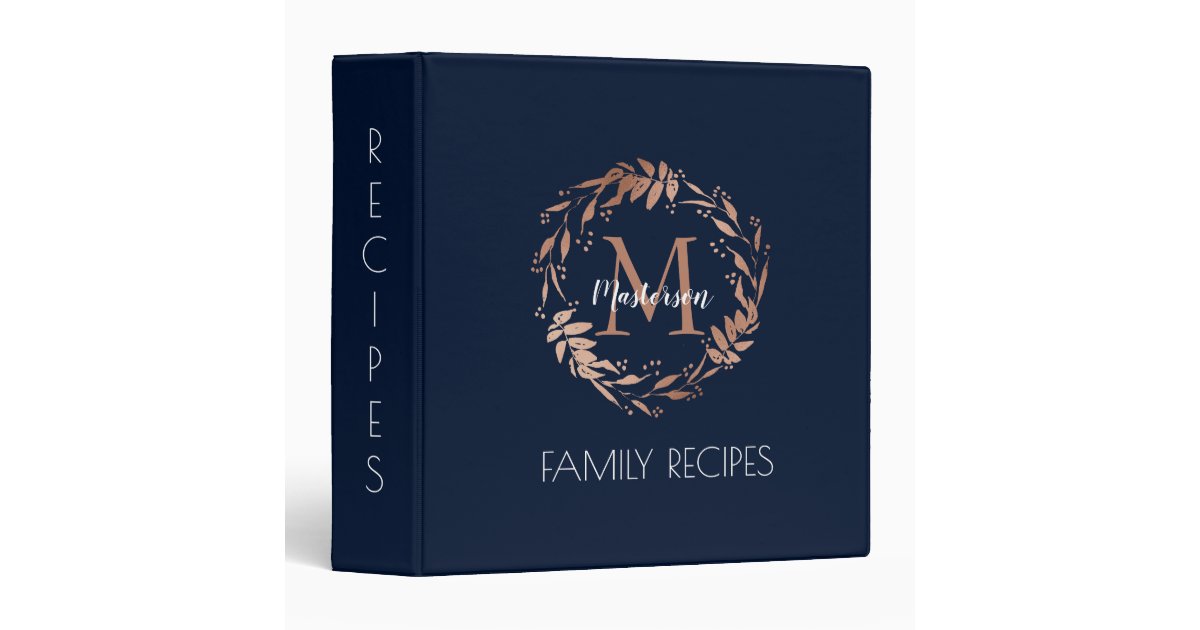 Chic Rose Gold Navy Blue Monogram Family Recipes 3 Ring Binder | Zazzle