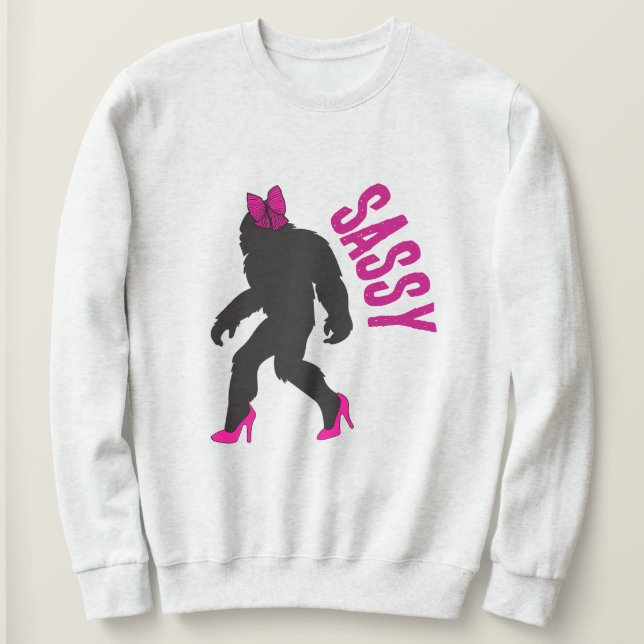 Chic Sassy Sasquatch (Big Foot) Sweatshirt (Design Front)