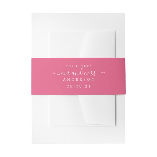 Chic Script Future Mr Mrs Hot Pink Wedding Invitation Belly Band (Front Example)